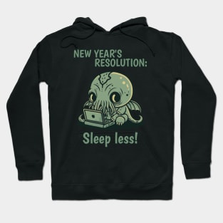 Cthulhu - New Year's Resolution - Sleep less Hoodie